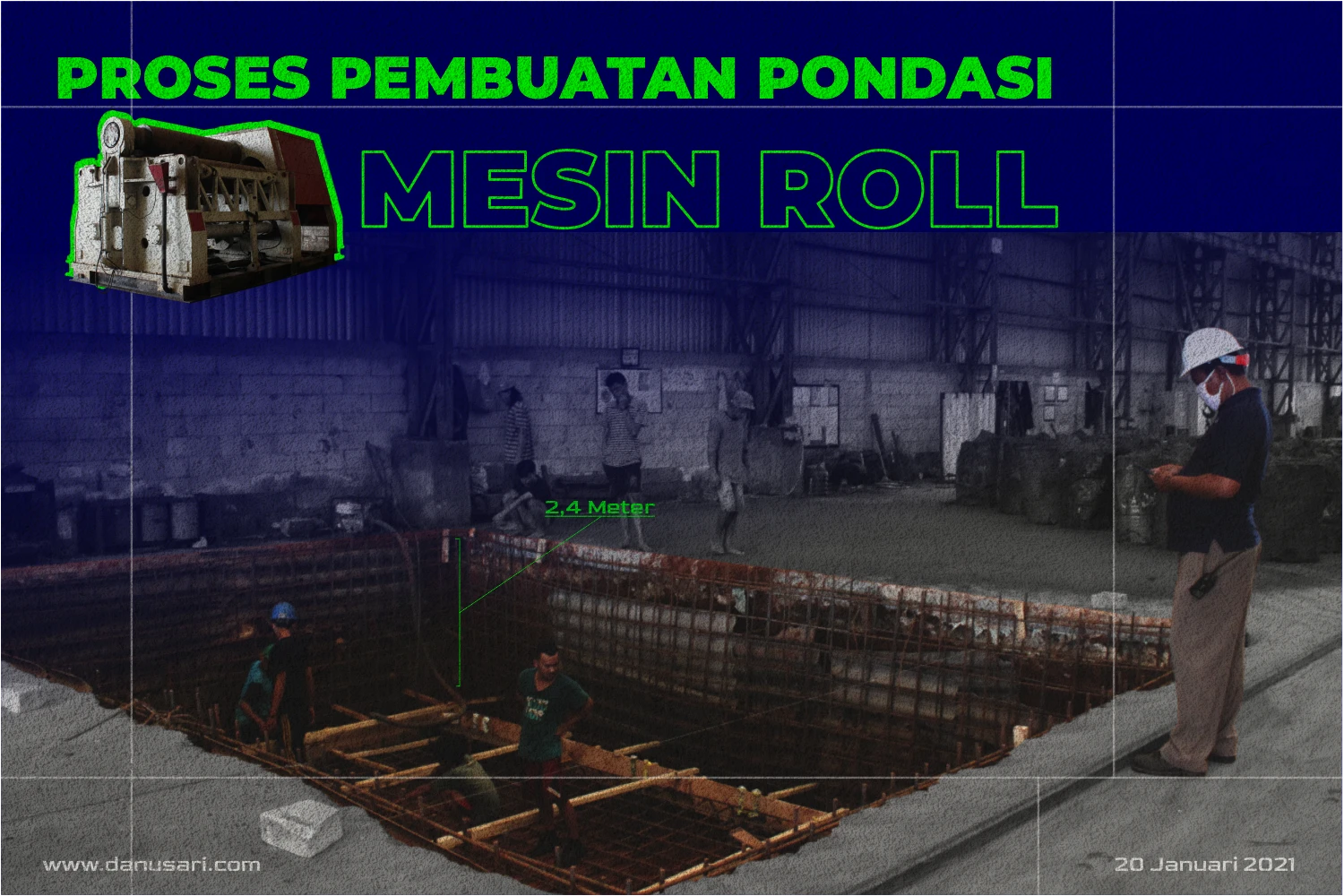 Pondasi Mesin Roll Masih Dalam Proses Pembuatan
