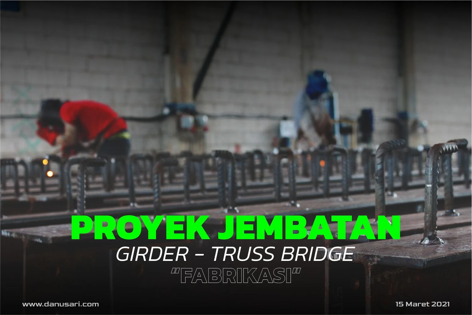 Observing The Work Process of Bridge Fabrication Type A80 & A100