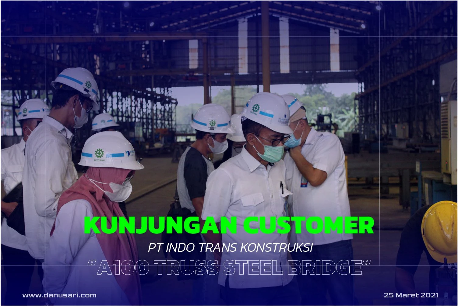 Kunjungan Customer (PT INDO TRANS KONSTRUKSI) - Jembatan Rangka Baja Tipe A100