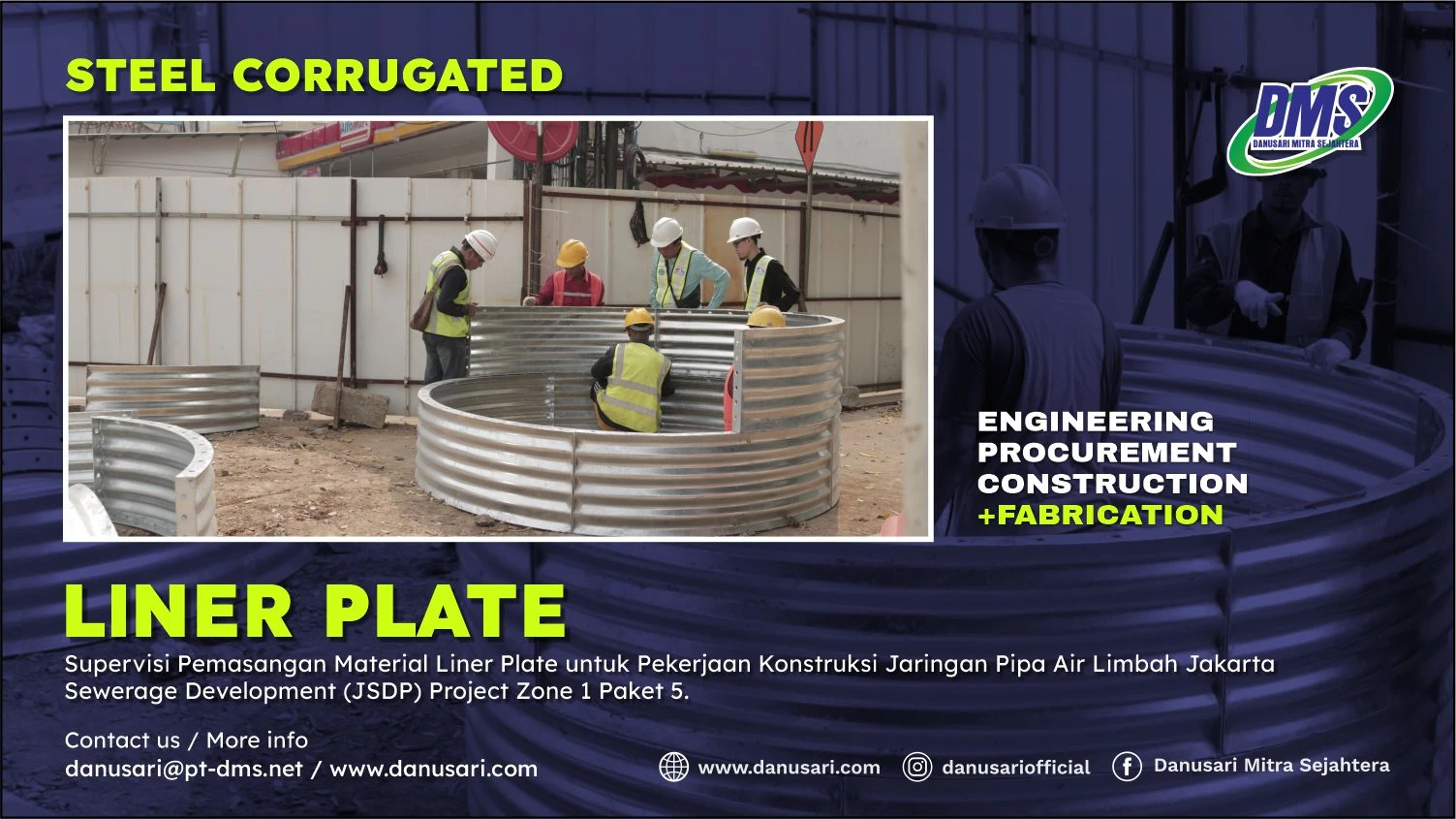 Pemasangan Material Liner Plate untuk Pekerjaan Konstruksi Jaringan Pipa Air Limbah Jakarta Sewerage Development (JSDP) Project Zone 1 Paket 5.